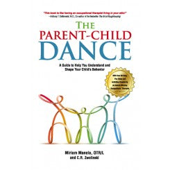 The Parent-Child Dance - A guide to help you understand and shape your child's behavior