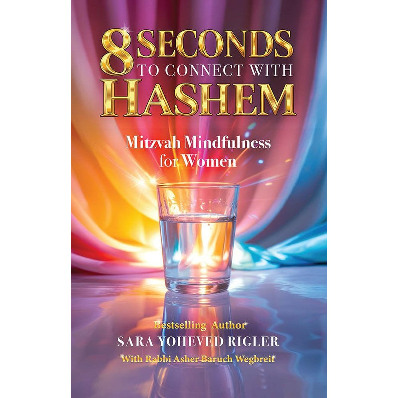8 Seconds To Connect With Hashem
