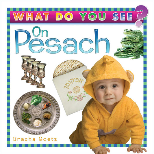 What Do You See on Pesach?