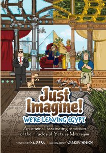 Just Imagine! We're Leaving Egypt
