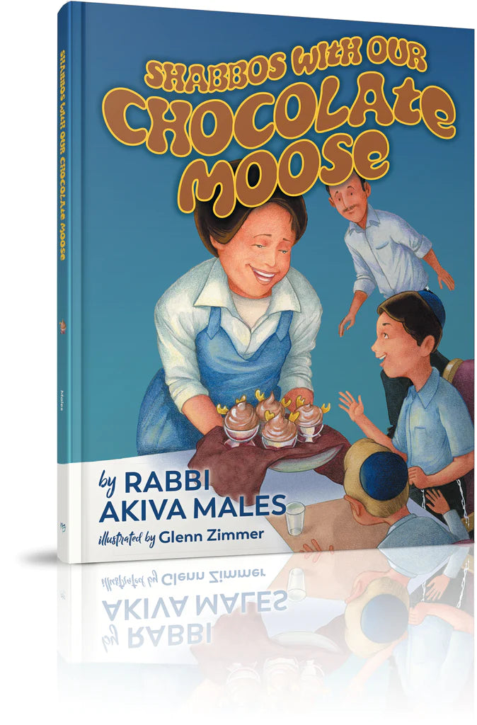 Shabbos with Our Chocolate Moose