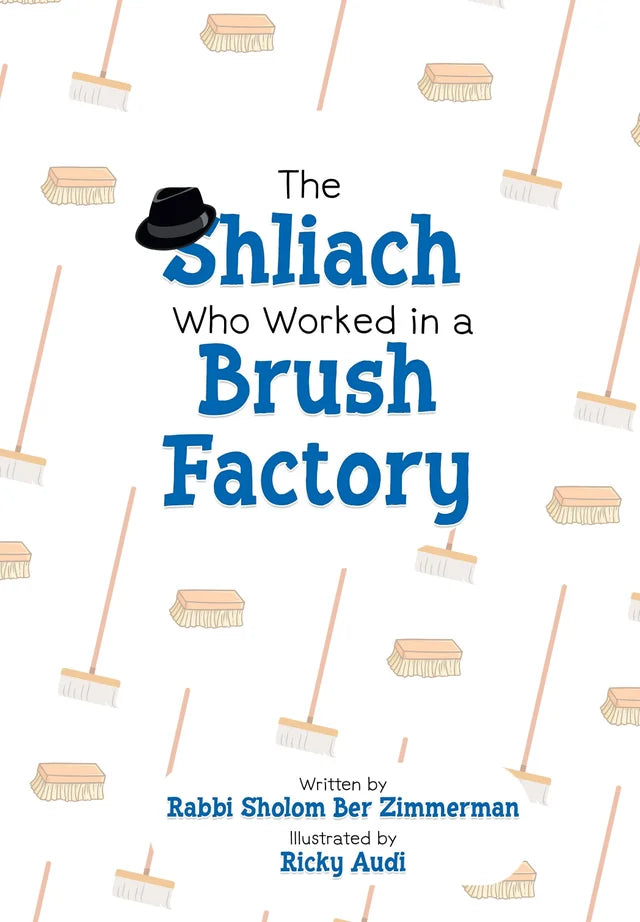 The Shliach Who Worked in a Brush Factory