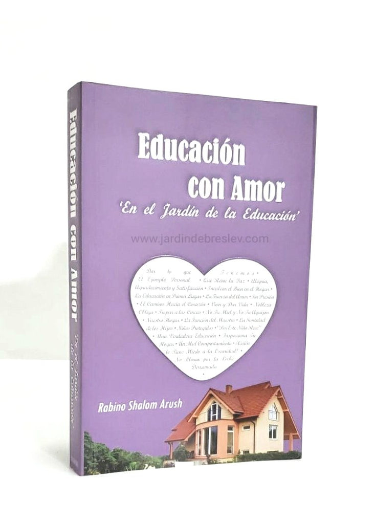Educacion con Amor by Rabbi Shalom Arush