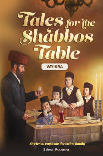 Tales for the Shabbos Table - Vayikra
