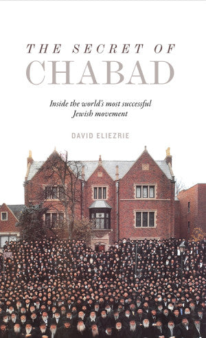 The Secret of Chabad - Rabbi David Eliezrie