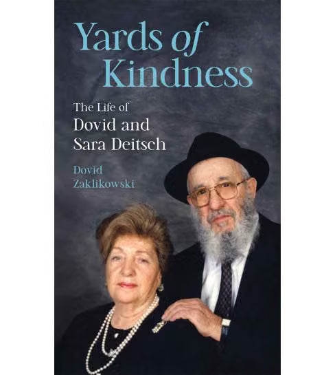 Yards of Kindness: The Life of Dovid and Sara Deitsch