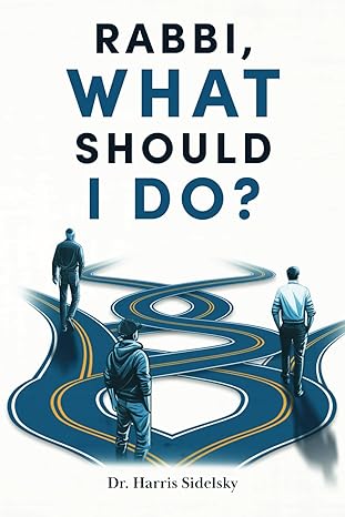 Rabbi, what Should I do?
