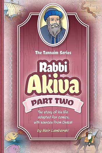 Tannaim Series: Rabbi Akiva, part 2