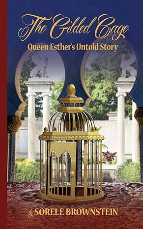 The Gilded Cage: Queen Esther's untold story