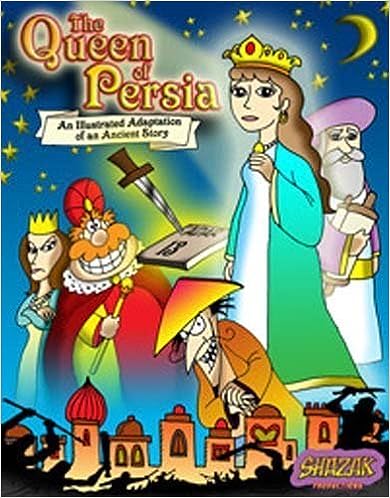 The Queen Of Persia: An Illustrated Adaptation Of An Ancient Story (soft cover)