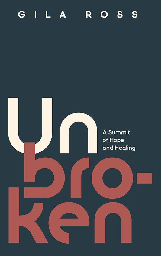 Unbroken A summit of hope and healiing