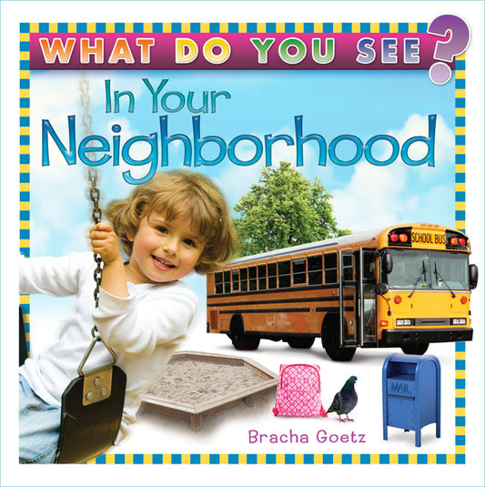 What Do You See in Your Neighborhood?